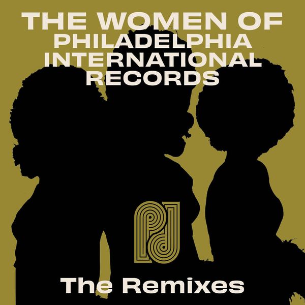 VA - The Women of Philadelphia International Records - The Remixes / Philadelphia International/Legacy