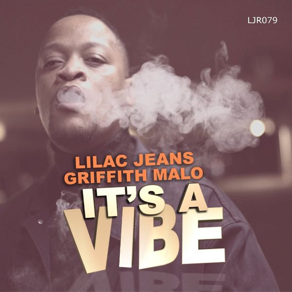 Lilac Jeans & Griffith Malo - It's A Vibe Ep / Lilac Jeans Records