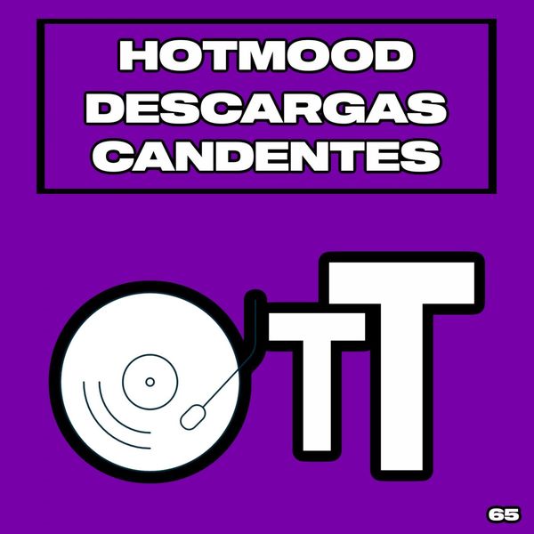 Hotmood - Descargas Candentes / Over The Top