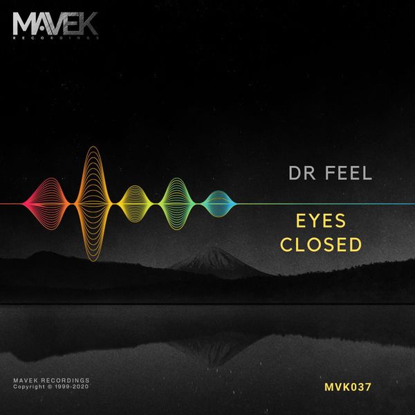 Dr Feel - Eyes Closed / Mavek Recordings