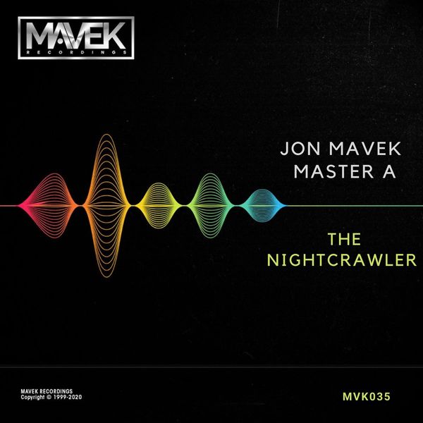 Jon Mavek & Master A - The Nightcrawler / Mavek Recordings