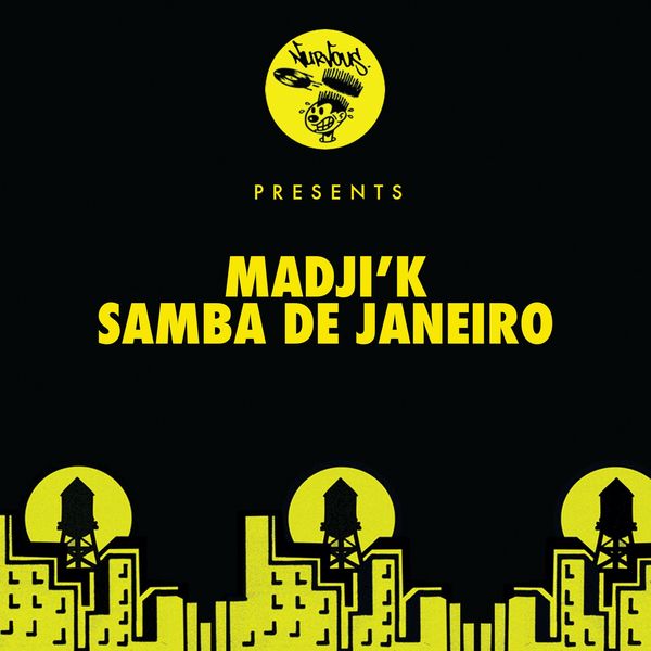 Madji'k - Samba De Janeiro / Nurvous Records