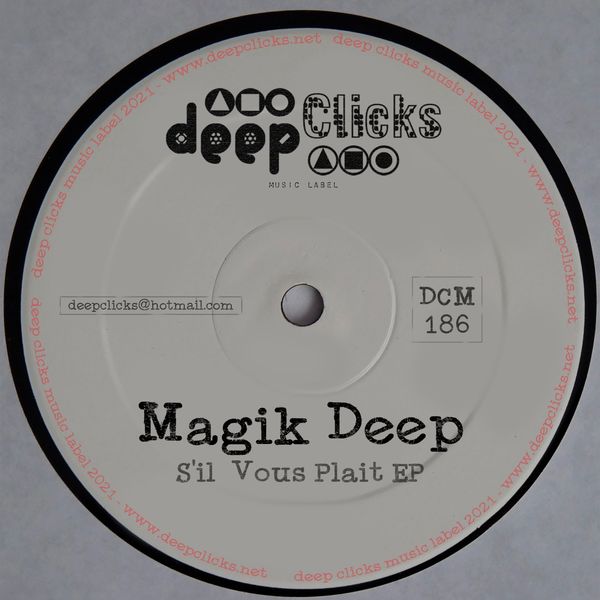 Magik Deep - S'il Vous Plait / Deep Clicks
