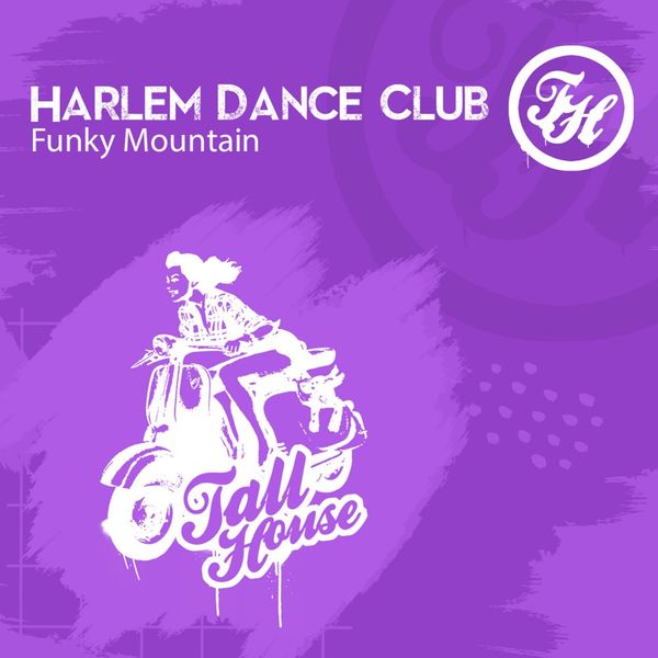 Harlem Dance Club - Funky Mountain / Tall House Digital