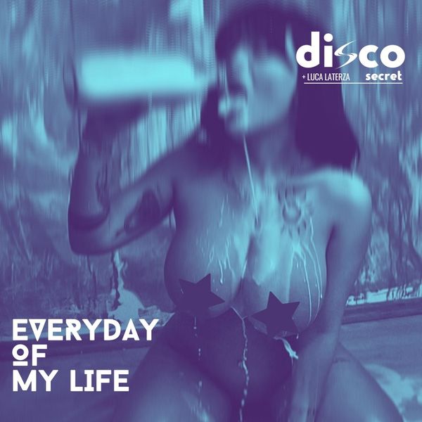 Disco Secret & Luca Laterza - Everyday of My Life / Funky Sensation Records