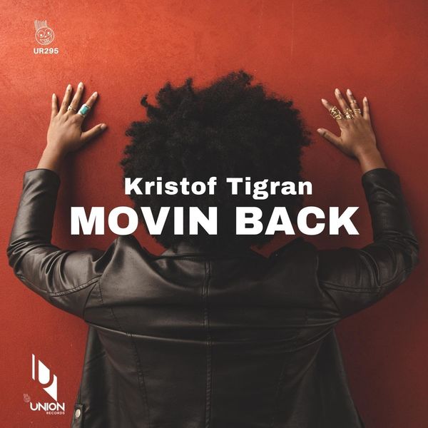 Kristof Tigran - Movin Back / Union Records