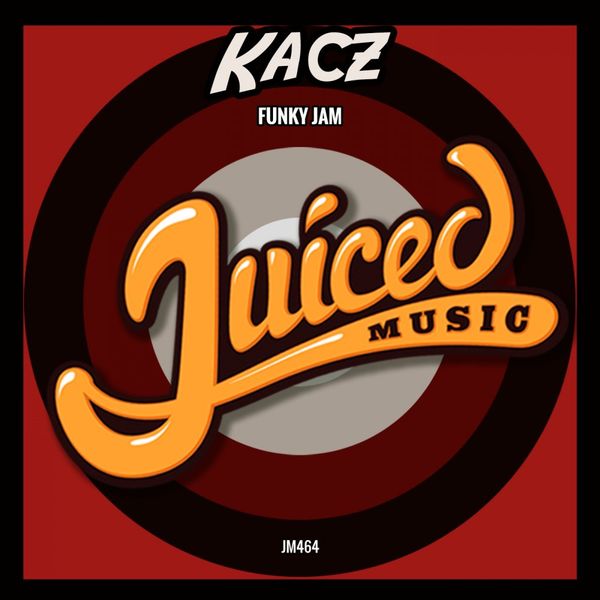 KACZ - Funky Jam / Juiced Music