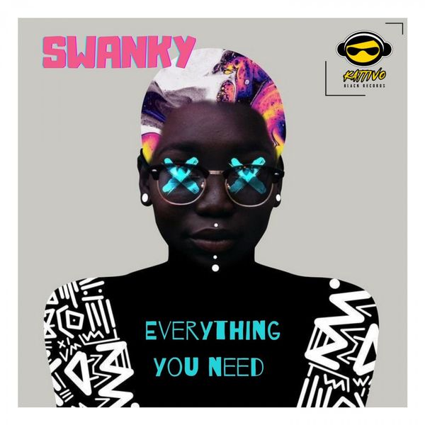Swanky - Everything You Need / Kattivo Black Records