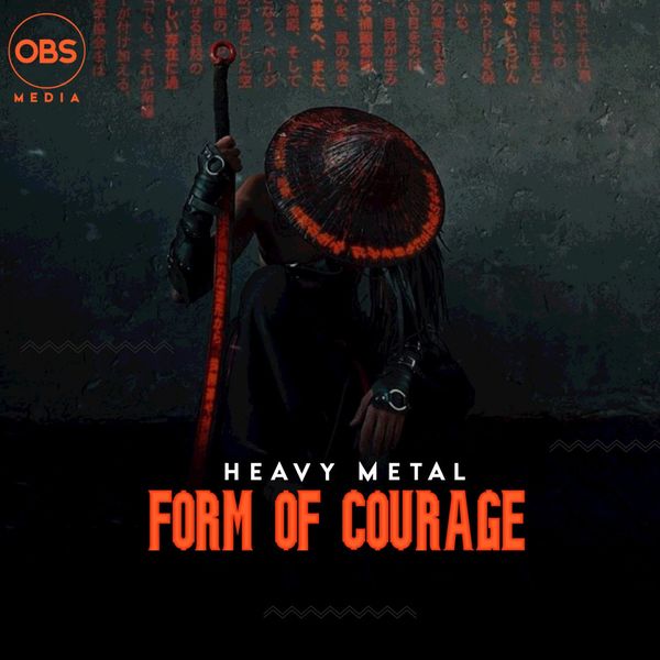 Heavy Metal - Form Of Courage / OBS Media