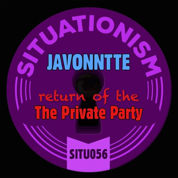 Javonntte - Return of the Private Party / Situationism