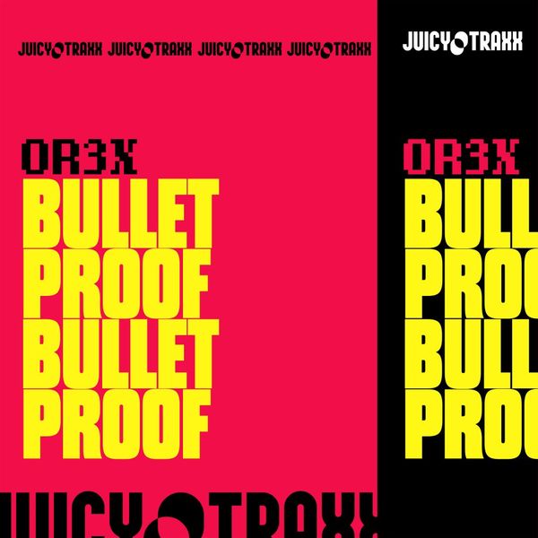 Or3x - Bullet Proof / Juicy Traxx