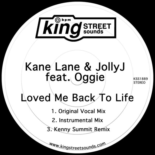 Kane Lane & JollyJ ft Oggie - Loved Me Back To Life / King Street Sounds