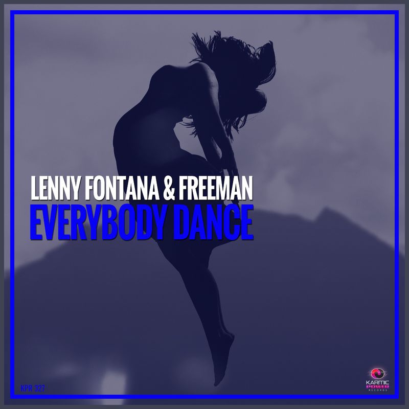 Lenny Fontana & Freeman - Everybody Dance / Karmic Power Records