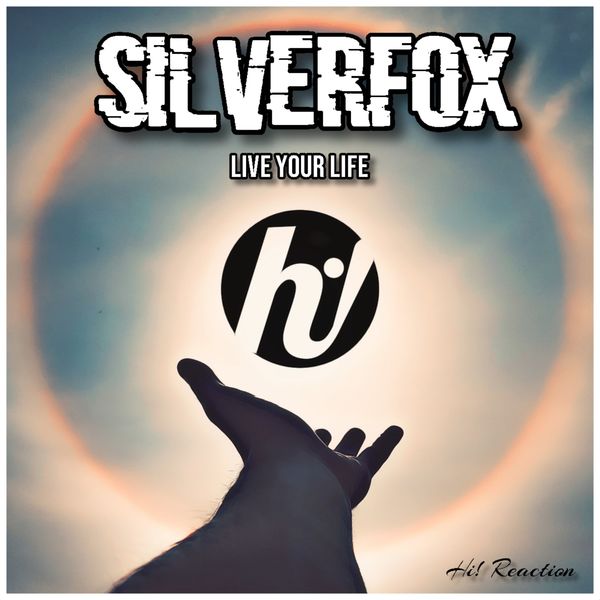 Silverfox - Live Your Life / Hi! Reaction