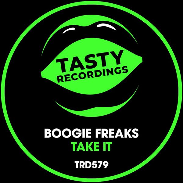 Boogie Freaks - Take It / Tasty Recordings