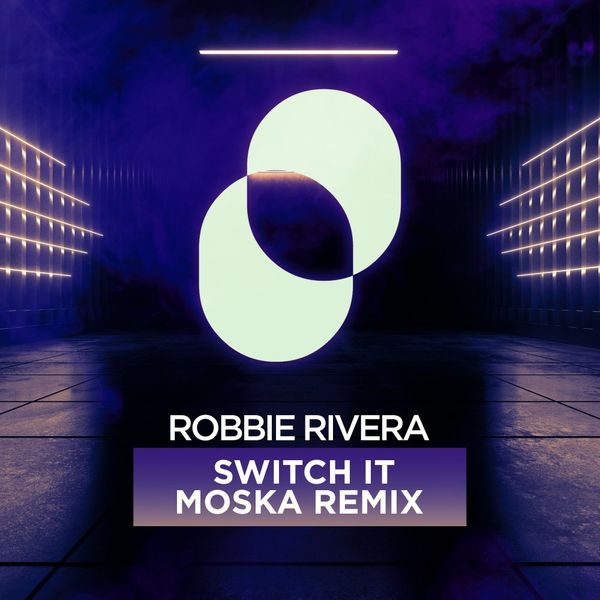 Robbie Rivera - Switch It - MOSKA Remix / Juicy Music