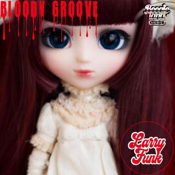 Larry Funk - Bloody Groove / Boogie Land Music