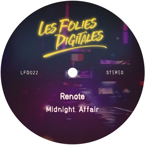 Renote - Midnight Affair / Les Folies Digitales