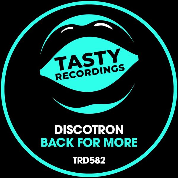 Discotron - Back For More / Tasty Recordings