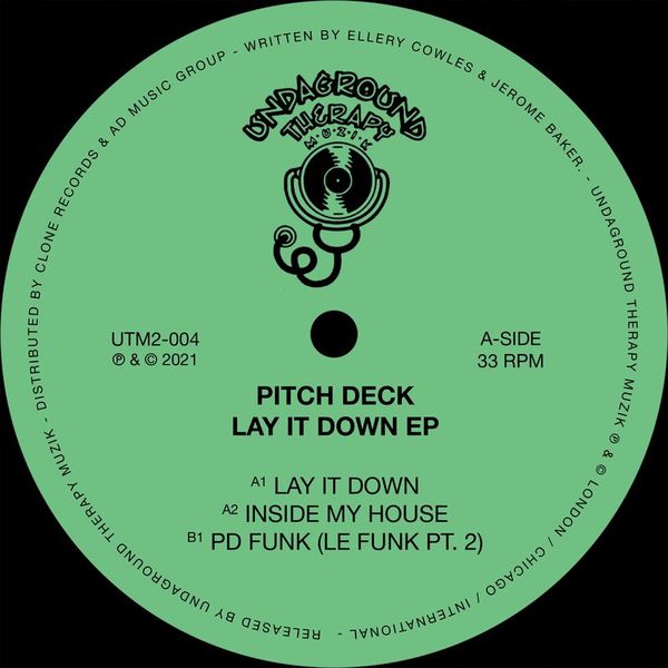 Pitch Deck - Lay It Down EP / Undaground Therapy Muzik