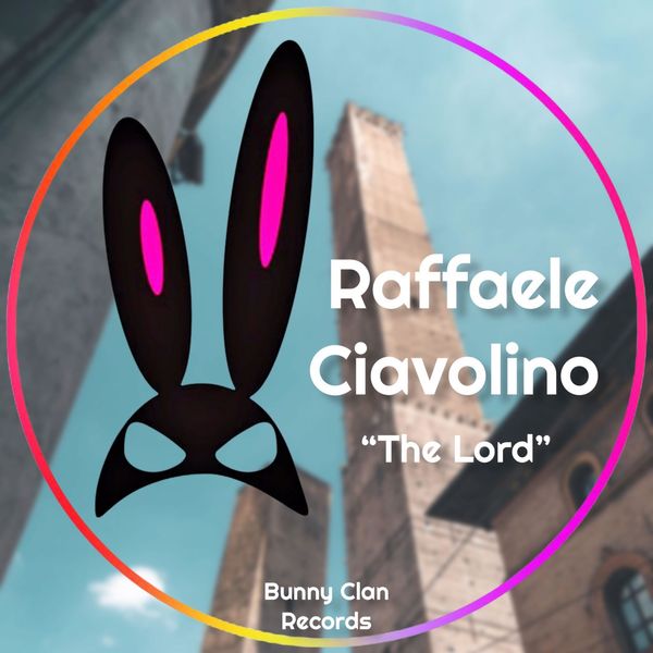 Raffaele Ciavolino - The Lord / Bunny Clan