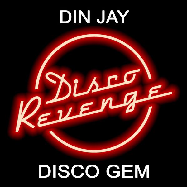 Din Jay - Disco Gem / Disco Revenge