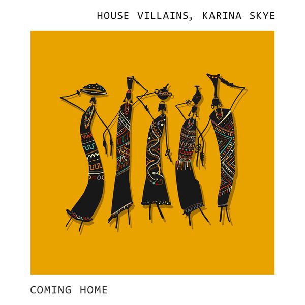 House Villains & Karina Skye - Coming Home / Suonare Agency