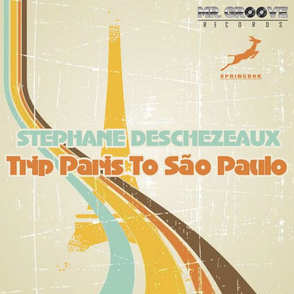 Stephane deschezeaux - TRIP PARIS TO SAO PAULO / Mr. Groove Records