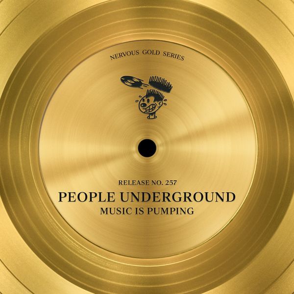 People Underground - Music Is Pumping / Nervous Records