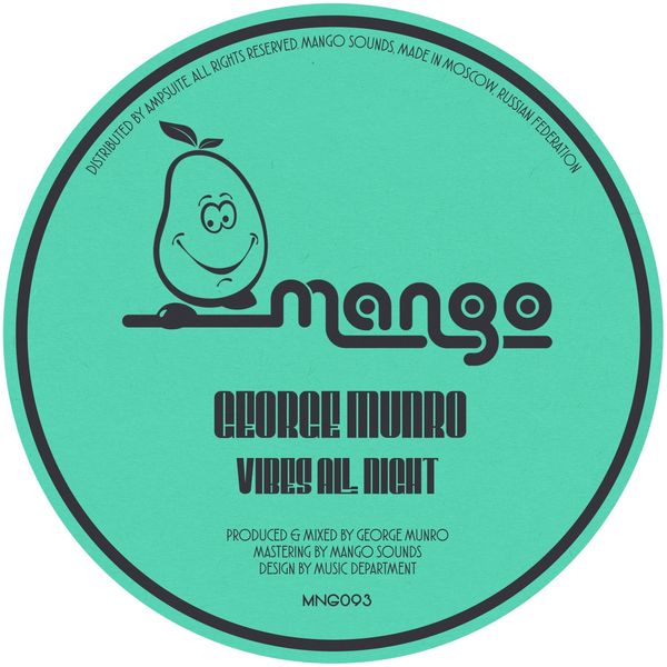 George Munro - Vibes All Night / Mango Sounds
