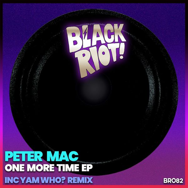 Peter Mac - One More Time - EP / Black Riot