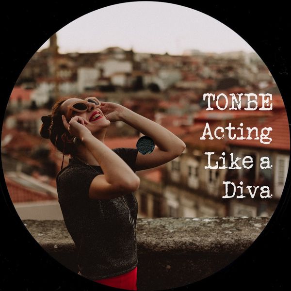 Tonbe - Acting Like a Diva / Fruity Flavor