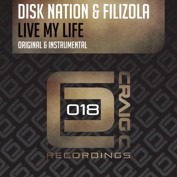 Disk nation & Filizola - Live My Life / Craig C Recordings