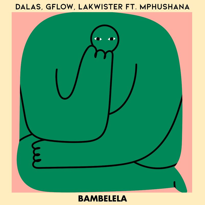 Dalas, Gflow & LaKwister feat. Mphushana - Bambelela / MoBlack Records