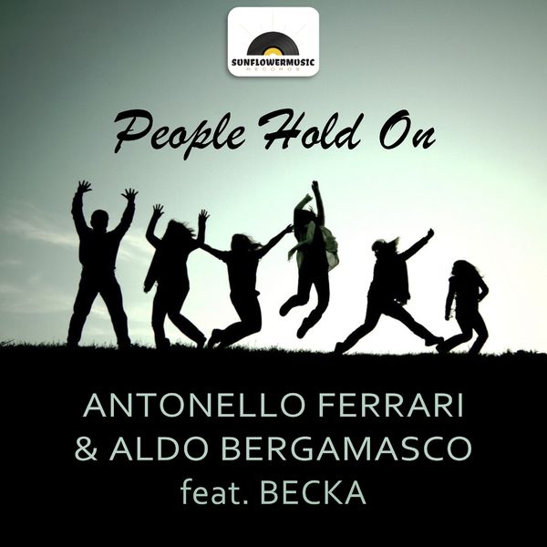 Antonello Ferrari, Aldo Bergamasco, Becka - People Hold On / Sunflowermusic Records