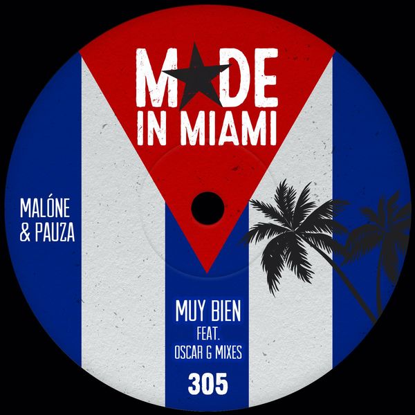 Malone & PAUZA - Muy Bien / Made In Miami