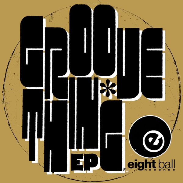 Groove Thing - Groove Thing EP (Remastered 2021) / Eightball Records Digital