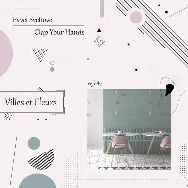 Pavel Svetlove - Clap Your Hands / Villes et Fleurs