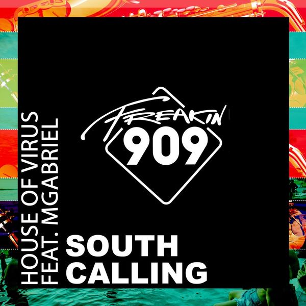 House Of Virus & MGabriel - South Calling / Freakin909