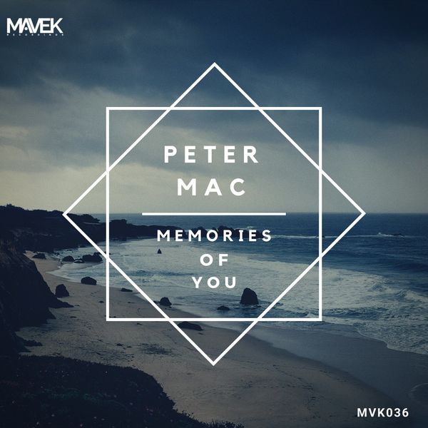 Peter Mac - Memories Of You / Mavek Recordings