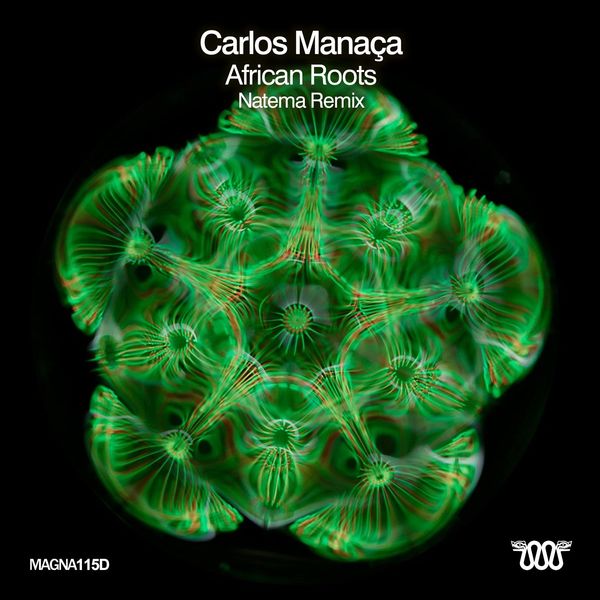 Carlos Manaca - African Roots (Natema Remix) / Magna Recordings
