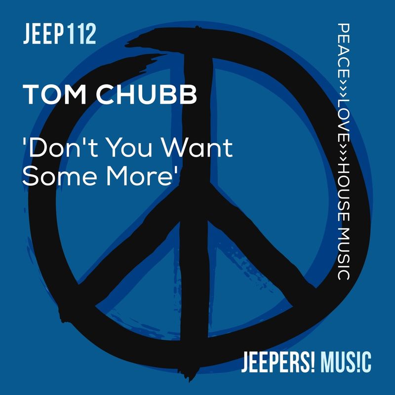 Tom Chubb - Don't You Want Some More / Jeepers! Music