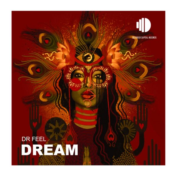 Dr Feel - Dream / Selebogo Capital Records
