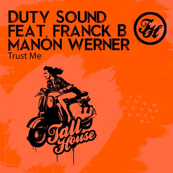 Duty Sound ft Manon Werner - Trust Me / Tall House Digital