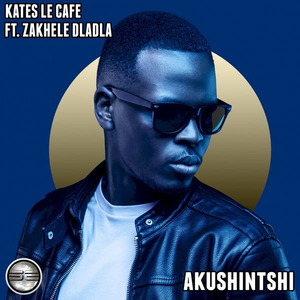 Kates Lè Cafè ft Zakhele Dladla - Akushintshi / Soulful Evolution