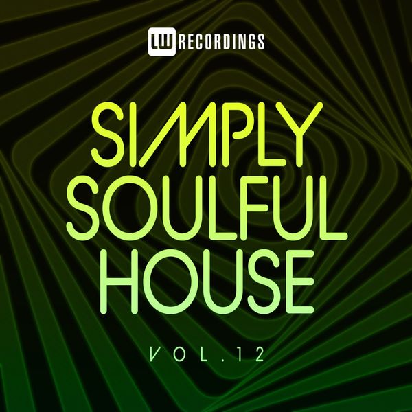 VA - Simply Soulful House, 12 / LW Recordings