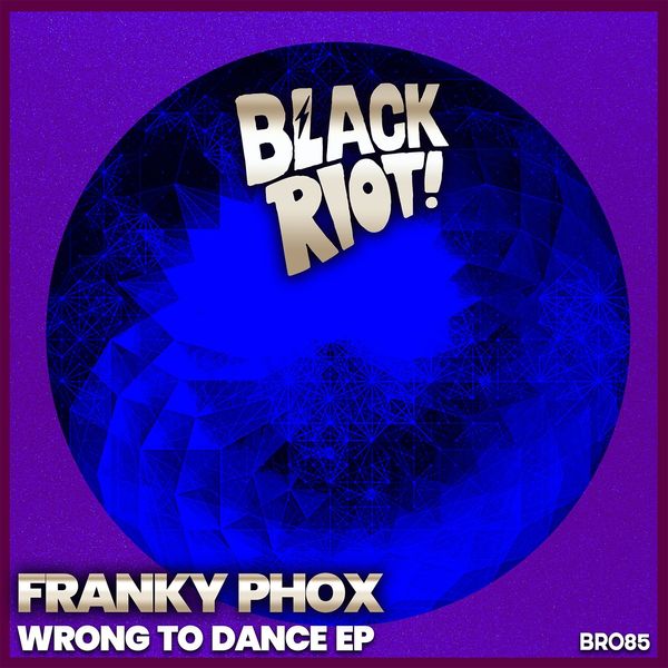 Franky Phox - Wrong to Dance EP / Black Riot