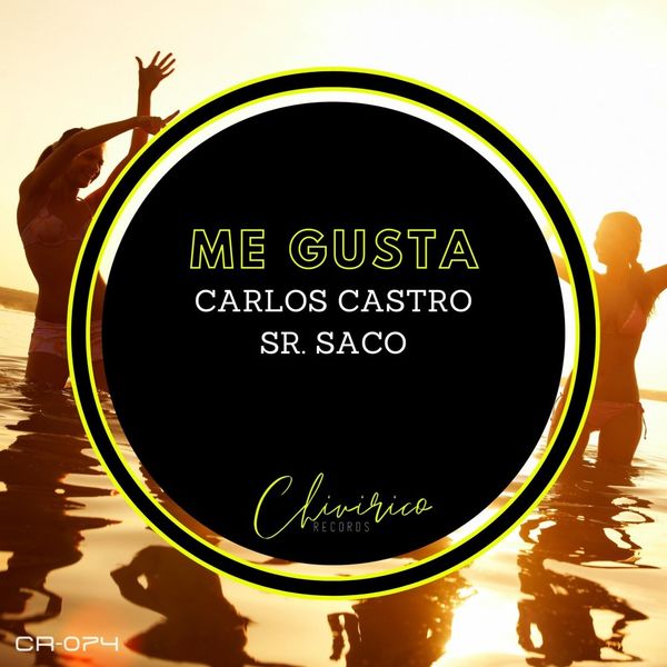 Carlos Castro & Sr. Saco - Me Gusta / Chivirico Records