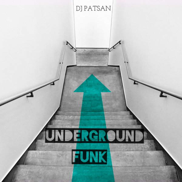 DJ Patsan - Underground Funk / Pdms Records