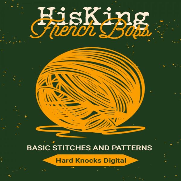 HisKing - Basic Stiches And Patterns / Hard Knocks Digital